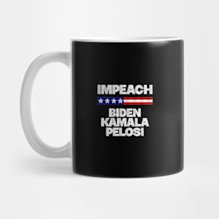 Impeach Biden Kamala Pelosi - Anti Biden Mug